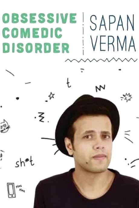 Sapan Verma: Obsessive Comedic Disorder